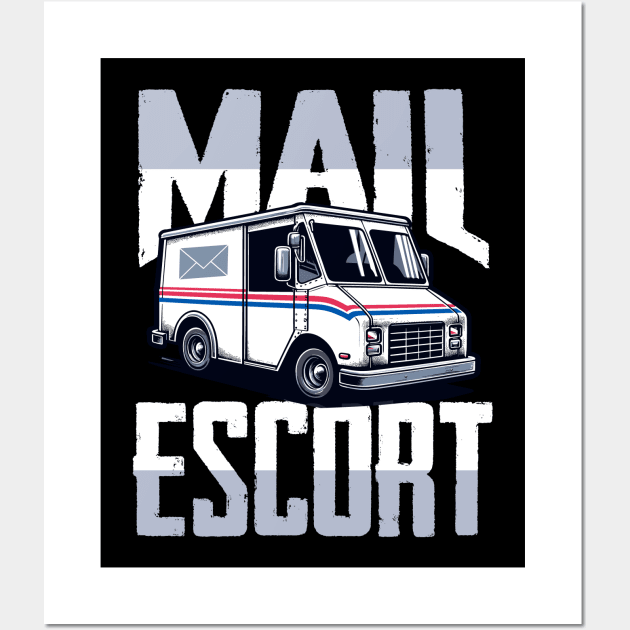 Mail Escort Fun Delivery Truck – Postal Service Humor Wall Art by DigitalNerd